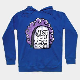 Wish you Were Here Hoodie